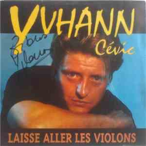 Yvhann Cévic - Laisse Aller Les Violons