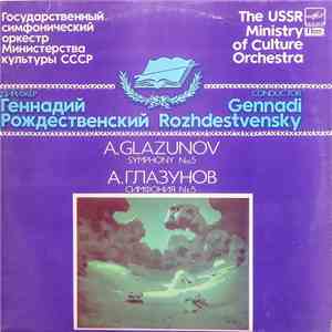 A. Glazunov - The USSR Ministry Of Culture Orchestra , Conductor Gennadi Ro ...