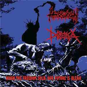 Aftersundown / Diseksa - When The Freedom Sold, Our Future Is Bleak