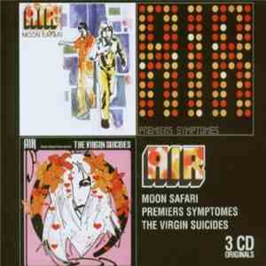 AIR - Moon Safari / Premiers Symptomes / The Virgin Suicides