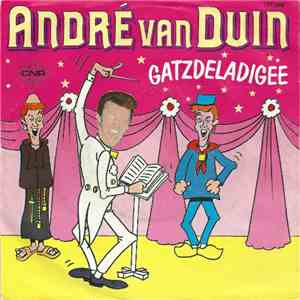 André van Duin - Gatzdeladigee / Waar Is De Steek Van De Keizer?