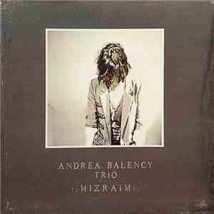 Andrea Balency Trío - Mizraïm