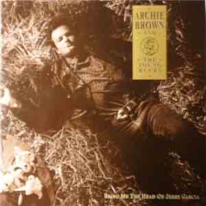 Archie Brown And The Young Bucks - Bring Me The Head Of Jerry Garcia