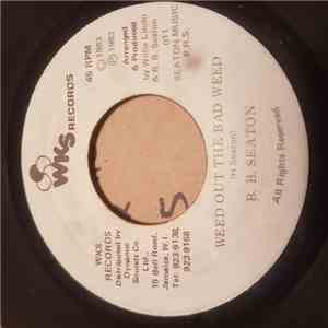 B.B. Seaton - Weed Out The Bad Weed