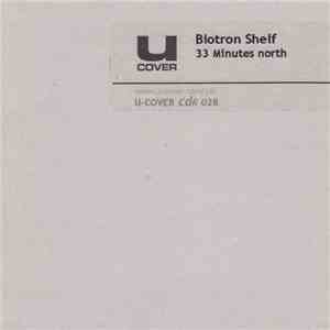 Biotron Shelf - 33 Minutes North