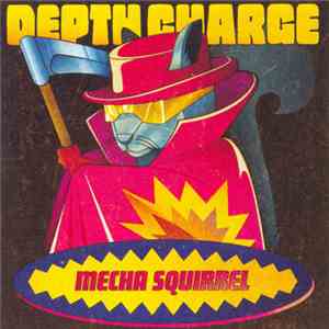 Depth Charge - Mecha Squirrel
