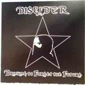 Discider - Drinking To Forget The Future