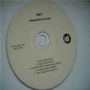 DKS  - I Wantcha Around