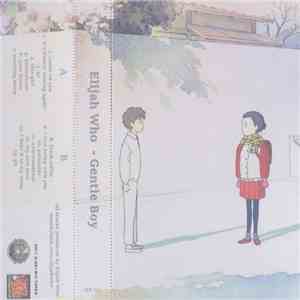 elijah who - Gentle Boy