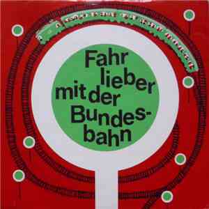 Ernst Brandner - Fahr Lieber Mit Der Bundesbahn