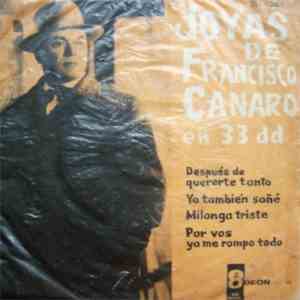 Francisco Canaro Y Su Orquesta Típica - Joyas de Francisco Canaro
