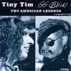GG Allin and Tiny Tim - Two American Legends