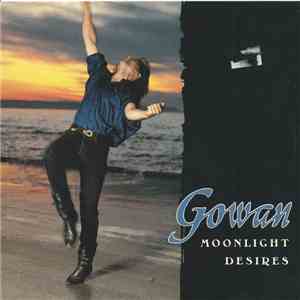 Gowan - Moonlight Desires