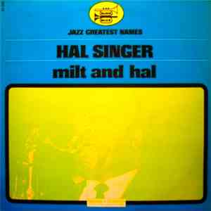 Hal Singer - Milt And Hal