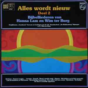 Hanna Lam En Wim ter Burg - Alles Wordt Nieuw - Deel 2