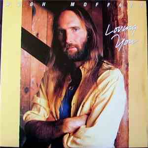 Hugh Moffatt - Loving You