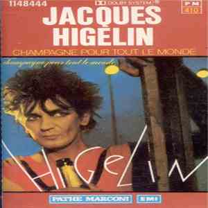 Jacques Higelin - Champagne Pour Tout Le Monde