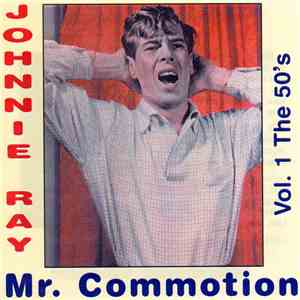 Johnnie Ray - Mr. Commotion - The 50's (Vol:1 - Part One)
