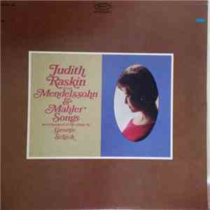 Judith Raskin, Gustav Mahler, Felix Mendelssohn-Bartholdy, George Schick -  ...