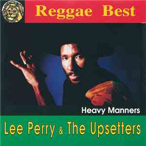 Lee Perry & The Upsetters - Heavy Manners