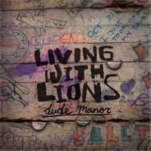 Living With Lions - Dude Manor