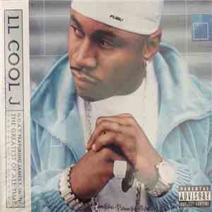 LL Cool J - G.O.A.T. Featuring James T. Smith The Greatest Of All Time