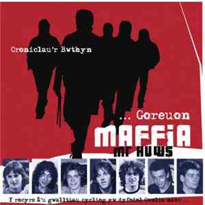 Maffia Mr. Huws - Croniclau'r Bwthyn (Goreuon Maffia Mr Huws)