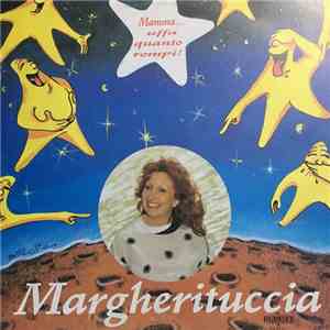 Margherituccia - Mamma...Uffa Quanto Rompi!