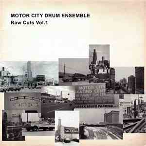 Motor City Drum Ensemble - Raw Cuts Vol.1