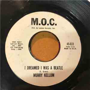 Murry Kellum - I Dreamed I Was A Beatle