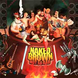 Naked Brown - Not So Bad