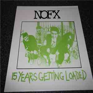 NOFX - 15 Years Getting Loaded
