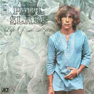 Paul Slade - Life Of A Man
