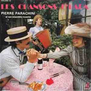 Pierre Parachini Et Son Ensemble Musette - Les Chansons D' Papa Volume III
