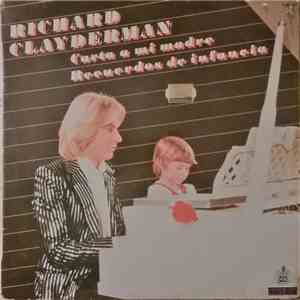 Richard Clayderman - Carta A Mi Madre / Recuerdos De Infancia