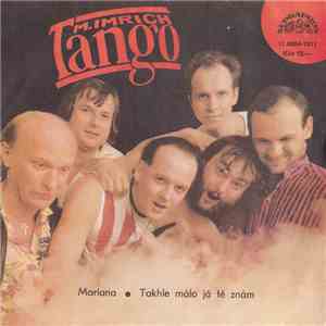 Tango - Mariana / Takhle Málo Já Tě Znám