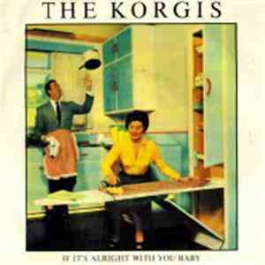 The Korgis - If It's Alright With You Baby