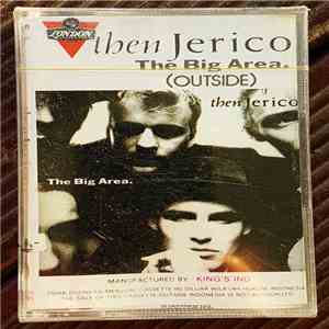 Then Jerico - The Big Area (Outside)