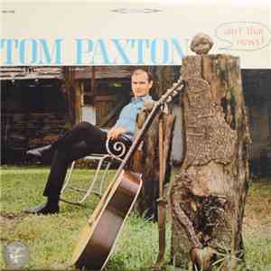 Tom Paxton - Ain't That News