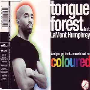 Tongue Forest Feat. LaMont Humphrey - And You Got The F... Nerve To Call Me ...