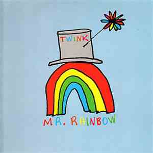 Twink  - Mr Rainbow