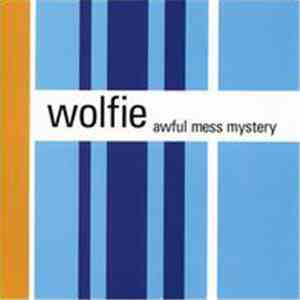 Wolfie  - Awful Mess Mystery