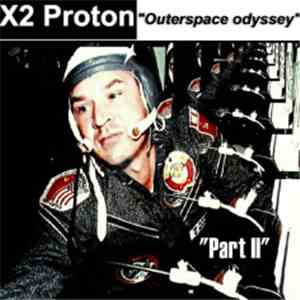 X2 Proton - Outerspace Odyssey 2