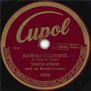 Yngve Stoor Med Sin Hawaji-Orkester - Hawaji-Hälsning / Klockor Ringa