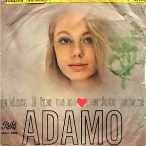Adamo - Gridare Il Tuo Nome / Perduto Amore