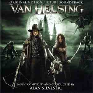 Alan Silvestri - Van Helsing (Original Motion Picture Soundtrack)