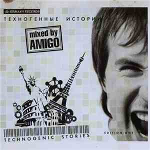 Amigo  - Technogenic Stories - Edition One