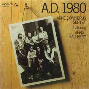 Arne Domnérus Septet Featuring Bengt Hallberg - A.D. 1980
