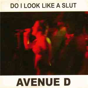 Avenue D - Do I Look Like A Slut