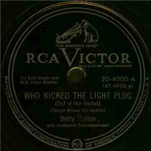 Betty Hutton - Who Kicked The Light Plug / He's A Demon - He's A Devil - He ...